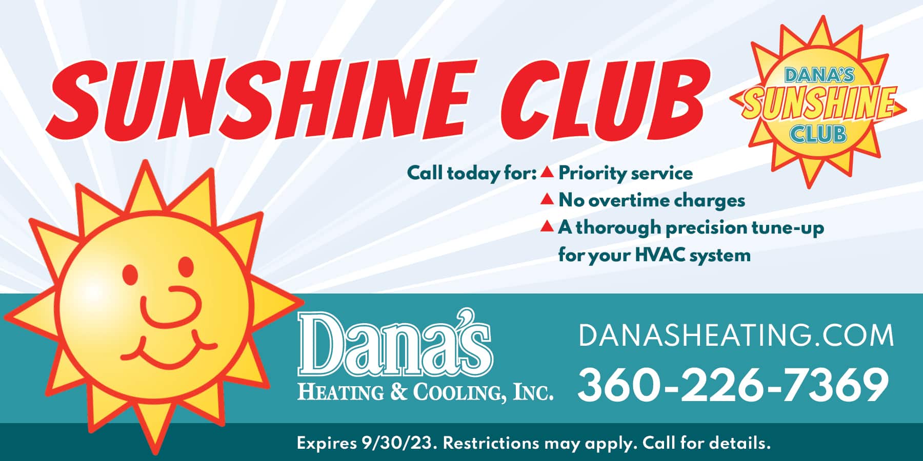 Sunshine Club. Mention that you saw this promotion on our website. Expires 9/30/23.