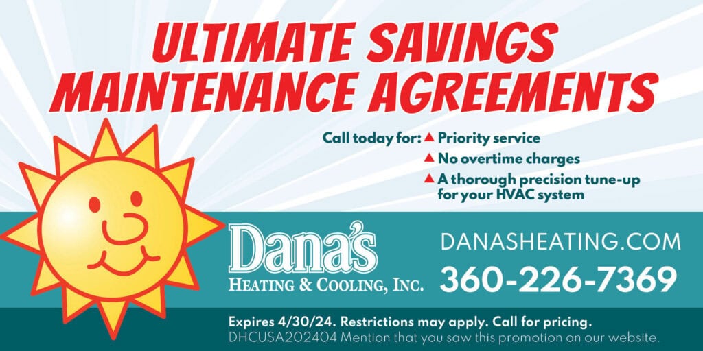 Ultimate Savings Maintenance Agreements. Mention that you saw this promotion on our website. Expires 4/30/24. 360-226-7369.
